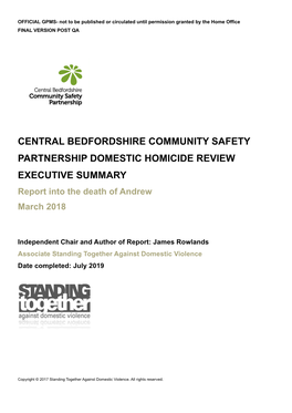 CENTRAL BEDFORDSHIRE COMMUNITY SAFETY PARTNERSHIP DOMESTIC HOMICIDE REVIEW EXECUTIVE SUMMARY Report Into the Death of Andrew March 2018