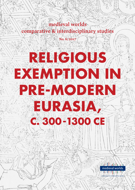 Religious Exemption in Pre-Modern Eurasia, C. 300 -1300 Ce