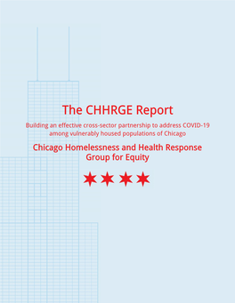 The CHHRGE Report Building an Effective Cross-Sector Partnership to Address COVID-19 Among Vulnerably Housed Populations of Chicago