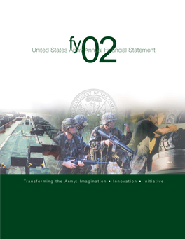 United States Army Annual Financial Statement X “Imagination • Innovation • Initiative” Today’S Soldiers Are Ready for Any Challenge