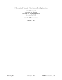 Schwitzgebel February 8, 2013 USA Consciousness, P. 1 If Materialism Is True, the United States Is Probably Conscious
