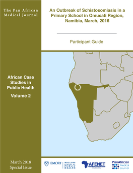 An Outbreak of Schistosomiasis in a Primary School in Omusati Region, Namibia, March, 2016 Authors: Kofi Mensah Nyarko1,2, Uzenia N