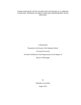 CROSS-LINGUISTIC STUDY of SPELLING in ENGLISH AS a FOREIGN LANGUAGE: the ROLE of FIRST LANGUAGE ORTHOGRAPHY in EFL SPELLING a Di