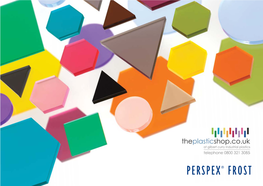 Perspex® Frost Has Been a Real Crowd ...Frost Shapes Pleaser Since It Was Originally Launched in a Range of Subtle Pastel Colours