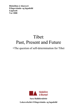 Tibet: Past, Present and Future -The Question of Self-Determination for Tibet