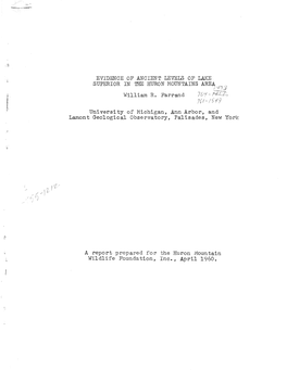 EVIDENCE of ANCIENT LEVELS of LAKE SUPERIOR in the HURON MOUNTAINS AREA / C/7 ,;/ ,7"7:'7>R William R