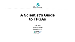 A Scientist's Guide to Fpgas Ascientistsguidetofpgas
