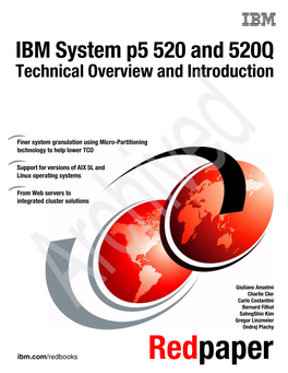 IBM System P5 520 and 520Q Technical Overview and Introduction September 2006