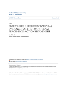 EBBINGHAUS ILLUSION in TOUCH AS EVIDENCE for the TWO STREAM PERCEPTION-ACTION HYPOTHESIS Erin R