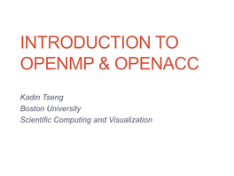 Introduction to Openmp & Openacc