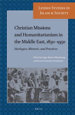 Missions, Charity, and Humanitarian Action in the Levant (19Th–20Th Century) 21 Chantal Verdeil