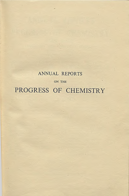 PROGRESS of CHEMISTRY P 16 F R If- ANNUAL REPORTS on the PROGRESS of CHEMISTRY for 1944