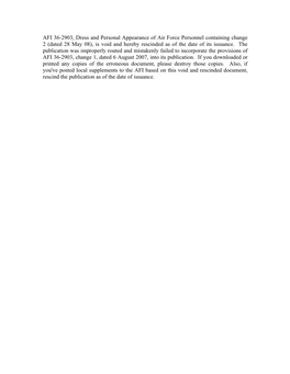 AFI 36-2903, Dress and Personal Appearance of Air Force Personnel Containing Change 2 (Dated 28 May 08), Is Void and Hereby Rescinded As of the Date of Its Issuance