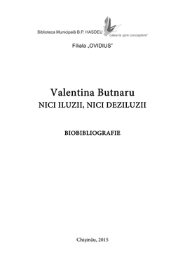 Valentina Butnaru NICI ILUZII, NICI DEZILUZII