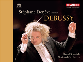 Stéphane Denève Conducts DEBUSSY