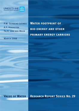 Water Footprint of Bio-Energy and Other Primary Energy Carriers Crops for Sugar, Starch and Oil) and Typical Energy Crops (E.G