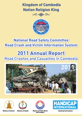 2011 Annual Report Road Crashes and Casualties in Cambodia 2011