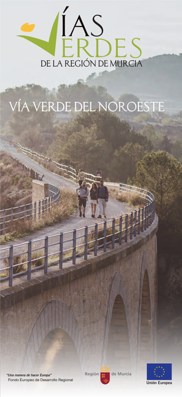 Camino De Peregrinación a Caravaca De La Cruz La Vía Verde Del