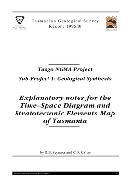 Explanatory Notes for the Time–Space Diagram and Stratotectonic Elements Map of Tasmania