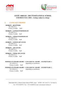 THE INTERNATIONAL SCHOOL COURSES FALL 2018 -- Listings Subject to Change I. LANGUAGE COURSES