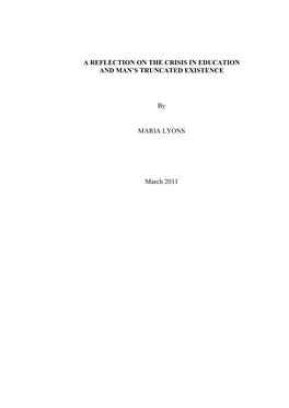 A REFLECTION on the CRISIS in EDUCATION and MAN's TRUNCATED EXISTENCE by MARIA LYONS March 2011