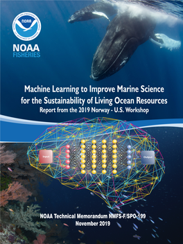 Machine Learning to Improve Marine Science for the Sustainability of Living Ocean Resources Report from the 2019 Norway - U.S