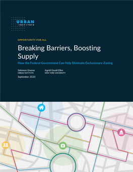 Breaking Barriers, Boosting Supply How the Federal Government Can Help Eliminate Exclusionary Zoning