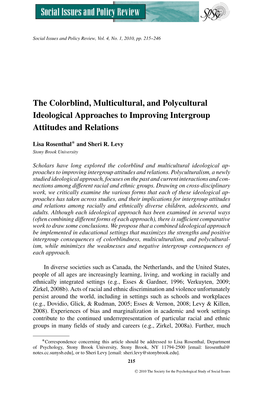 The Colorblind, Multicultural, and Polycultural Ideological Approaches to Improving Intergroup Attitudes and Relations ∗ Lisa Rosenthal and Sheri R