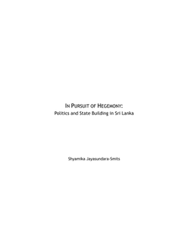 IN PURSUIT of HEGEMONY: Politics and State Building in Sri Lanka