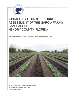 A Phase I Cultural Resource Assessment of the Garcia Farms Favt Parcel Hendry County, Florida