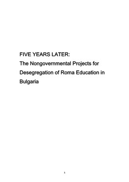 FIVE YEARS LATER: the Nongovernmental Projects for Desegregation of Roma Education in Bulgaria