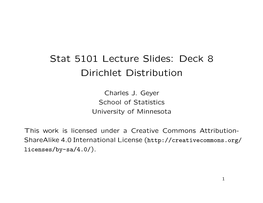 Stat 5101 Lecture Slides: Deck 8 Dirichlet Distribution