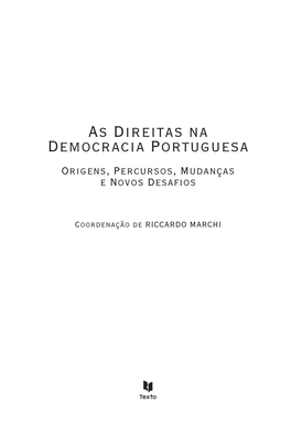 As Direitas Na Democracia Portuguesa Origens, Percursos, Mudanças E Novos Desafios