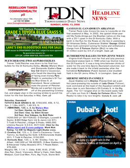 13, 2008 TDN Feature Presentation GAYEGO EL GANADOR EN ARKANSAS Trainer Paulo Lobo Knows His Way to Louisville on the GRADE 1 TOYOTA BLUE GRASS S