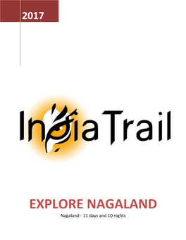 EXPLORE NAGALAND Nagaland - 11 Days and 10 Nights 1 Explore Nagaland