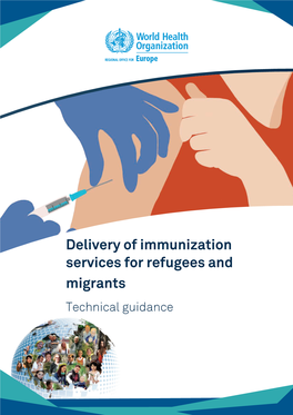 Delivery of Immunization Services for Refugees and Migrants Technical Guidance the Migration and Health Programme