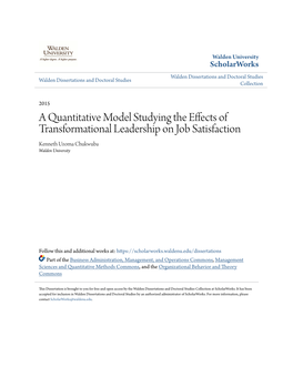 A Quantitative Model Studying the Effects of Transformational Leadership on Job Satisfaction Kenneth Uzoma Chukwuba Walden University