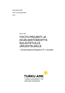 YOCTO-PROJEKTI JA OHJELMISTOKEHITYS SULAUTETUILLE JÄRJESTELMILLE – Sovellusohjelma Raspberry Pi 3 -Alustalle 2