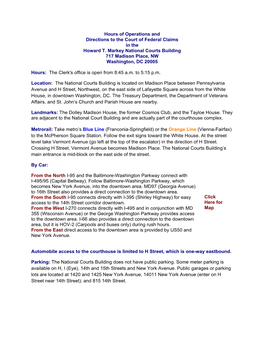 Hours of Operations and Directions to the Court of Federal Claims in the Howard T. Markey National Courts Building 717 Madison Place, NW Washington, DC 20005