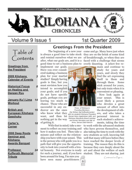 Kilohana Martial Arts Association Kilohana CHRONICLES Volume 9 Issue 1 1St Quarter 2009 Greetings from the President the Beginning of a New Year Come and Go