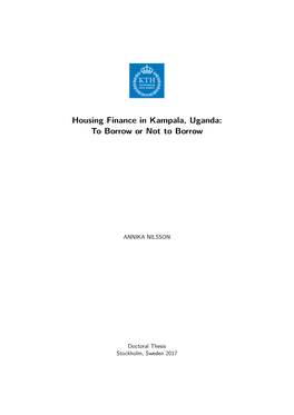 Housing Finance in Kampala, Uganda: to Borrow Or Not to Borrow