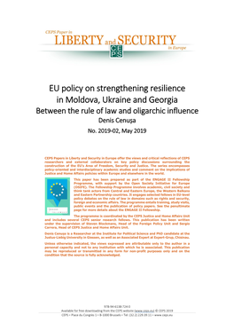 EU Policy on Strengthening Resilience in Moldova, Ukraine and Georgia Between the Rule of Law and Oligarchic Influence Denis Cenușa No