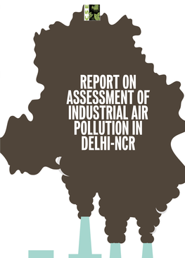 Report on Assessment of Industrial Air Pollution in Delhi-Ncr
