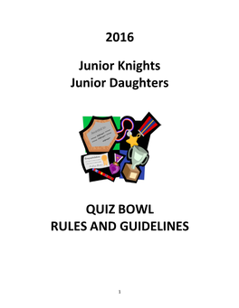 2016 Junior Knights Junior Daughters QUIZ BOWL RULES AND