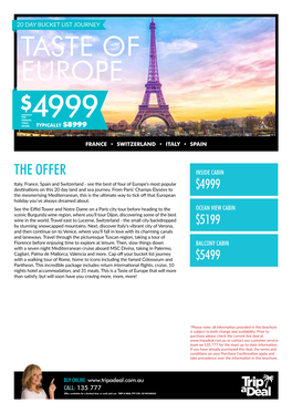 Taste of Europe $ Per Person 4999 Twin Share Typically $8999