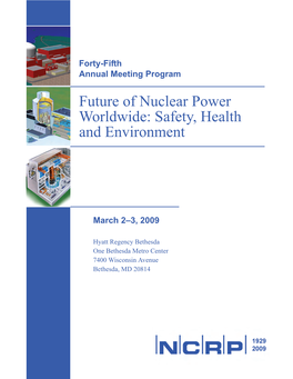 Future of Nuclear Power Worldwide: Safety, Health and Environment