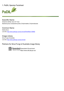 1. Padil Species Factsheet Scientific Name: Common Name Image Library Partners for Smut Fungi of Australia Image Library