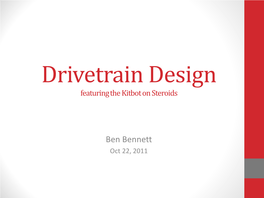 Drivetrain Design Featuring the Kitbot on Steroids