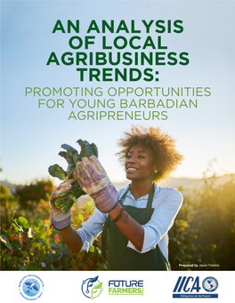 An Analysis of Local Agribusiness Trends: Promoting Opportunities for Young Barbadian Agripreneurs