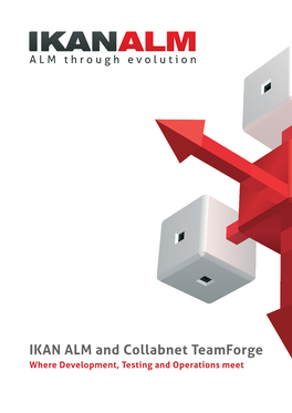 IKAN ALM and Collabnet Teamforge Where Development, Testing and Operations Meet Table of Contents